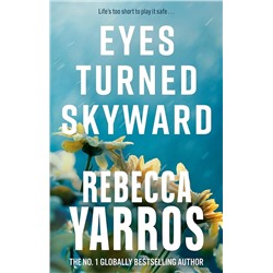 Эксмо Rebecca Yarros "Eyes Turned Skyward (Rebecca Yarros) Глаза обращенные к небу (Ребекка Яррос) /Книги на английском языке"