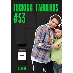 Fucking Fabulous / GET PARFUM 53