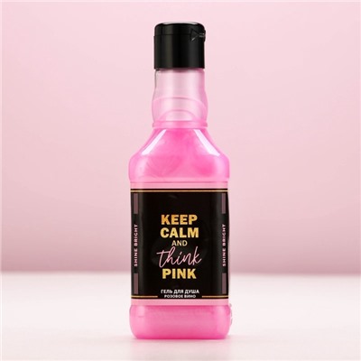 Гель для душа виски Keep calm and think pink, 250 мл, аромат розового вина, Чистое счастье