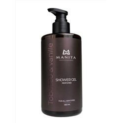 MANITA Гель для душа парфюмированный «TOBACCO & VANILLE», 460 мл 25272