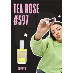 Tea Rose / GET PARFUM 597