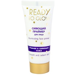 READY TO GLOW Сияющий праймер для лица ILLUMINATING FACE PRIMER 30 мл.