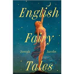 АСТ Joseph Jacobs "English Fairy Tales"