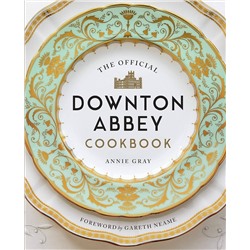 Эксмо Annie Gray "The Official Downton Abbey Cookbook (Annie Gray) Официальная кулинарная книга Аббатства Даунтон (Энни Грэй) /Книги на английском языке"
