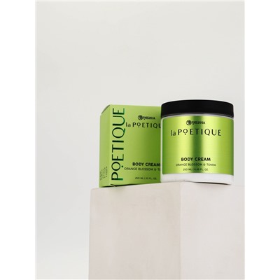 Крем для тела парфюмированный, аромат «Цветы апельсина и бобы тонка», 250 мл, laPOETIQUE