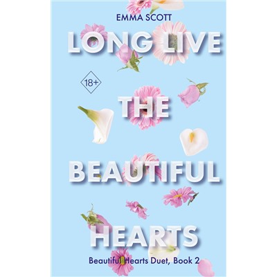 Эксмо Эмма Скотт "Beautiful Hearts. Long Live the Beautiful Hearts (#2)"