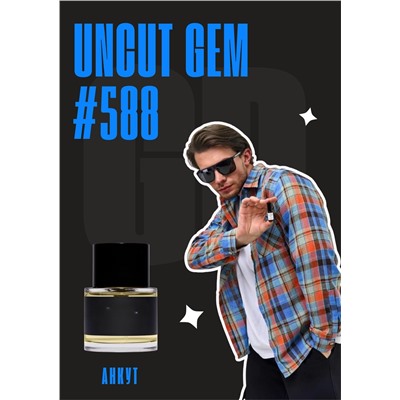 Uncut Gem / GET PARFUM 588