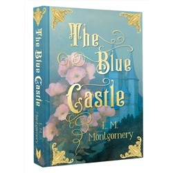 АСТ L. M. Montgomery "The Blue Castle"