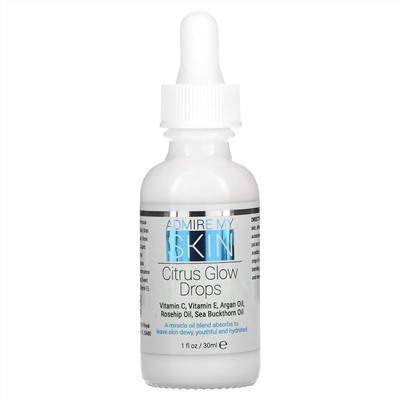 Admire My Skin, Citrus Glow Drops, 1 fl oz (30 ml)