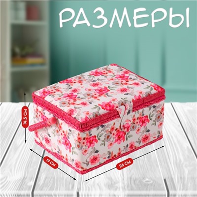 Шкатулка для рукоделия и шитья «Розовые цветы», хранение ниток, иголок, мелочи, 19×26×14.5 см