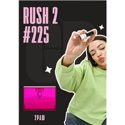 Rush 2 / GET PARFUM 225
