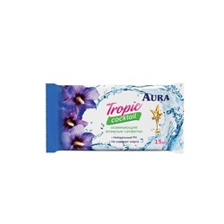 Aura Влажные салфетки 15шт Освежающие Tropic coctail