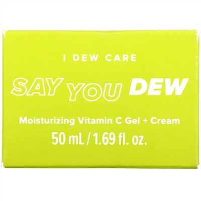 I Dew Care, Say You Dew, Moisturizing Vitamin C Gel + Cream, 1.69 fl oz (50 ml)