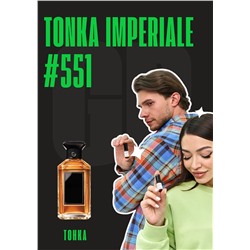 Tonka Imperiale / GET PARFUM 551