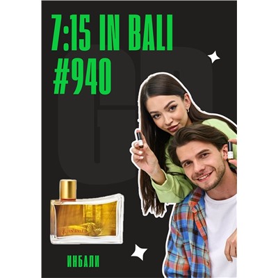7:15 in Bali / GET PARFUM 940