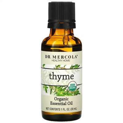 Dr. Mercola, органические эфирные масла, чабрец, 30 мл (1 жидк. унция)