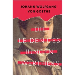 АСТ Johann Wolfgang von Goethe "Die Leiden des jungen Werthers"