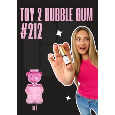 Toy 2 Bubble gum / GET PARFUM 212