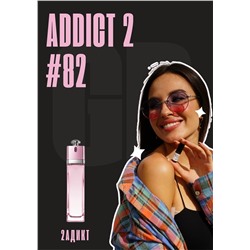 Addict 2 / GET PARFUM 82