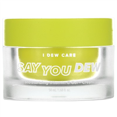 I Dew Care, Say You Dew, Moisturizing Vitamin C Gel + Cream, 1.69 fl oz (50 ml)