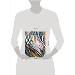 Эксмо Хилтон Картер "Wild Interiors. Как создать роскошный интерьер с помощью растений"
