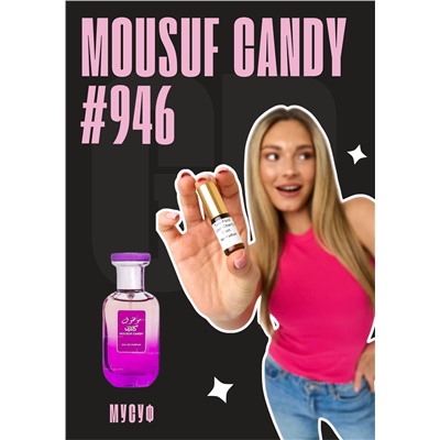 Mousuf candy / GET PARFUM 946