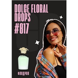 Dolce Floral drops / GET PARFUM 817