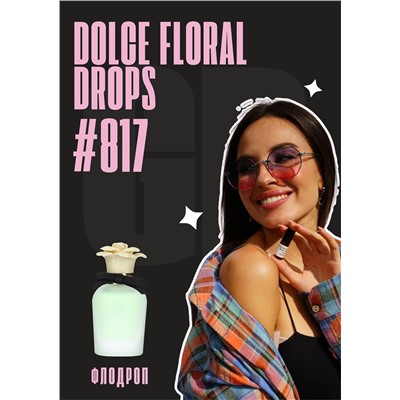 Dolce Floral drops / GET PARFUM 817