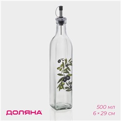 Бутылка для соусов и масла Доляна «Олива», 500 мл, 6×29 см, стекло, прозрачная