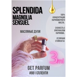 Splendida Magnolia Sensuel / GET PARFUM 881
