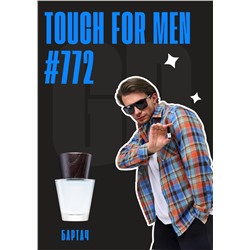Touch for men / GET PARFUM 772