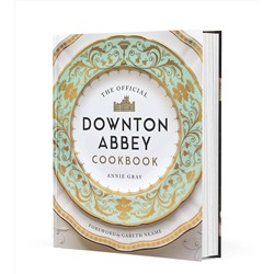 Эксмо Annie Gray "The Official Downton Abbey Cookbook (Annie Gray) Официальная кулинарная книга Аббатства Даунтон (Энни Грэй) /Книги на английском языке"
