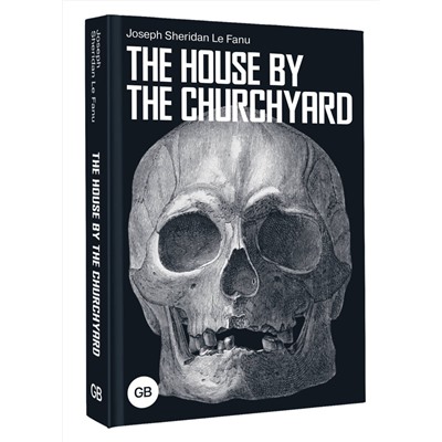 АСТ Joseph Sheridan Le Fanu "The House by the Churchyard"