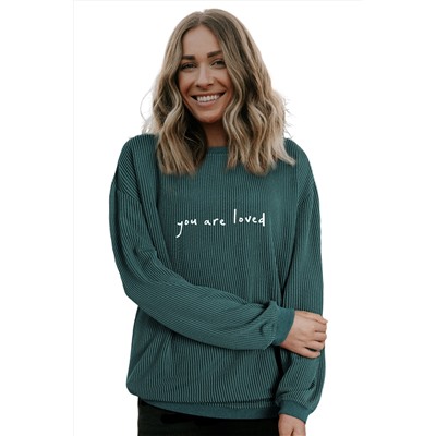 Blackish Green You Are Loved Print Corduroy Sweatshirt