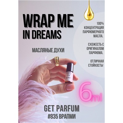 Wrap Me in Dreams / GET PARFUM 835