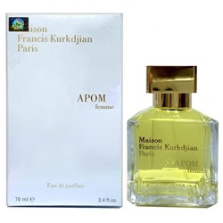 Парфюмерная вода Maison Francis Kurkdjian APOM Pour Femme женская (Euro A-Plus качество люкс)