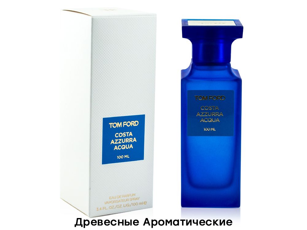 Costa azzurra отзывы. Tom Ford Costa Azzurra acqua. Tom Ford Costa Azzurra. Tom Ford Costa Azzurra 100 ml. Том Форд Costa Azzurra 100ml.