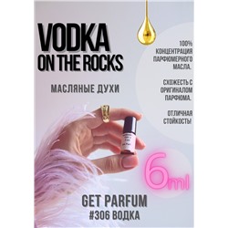 Vodka On The Rocks / GET PARFUM 306